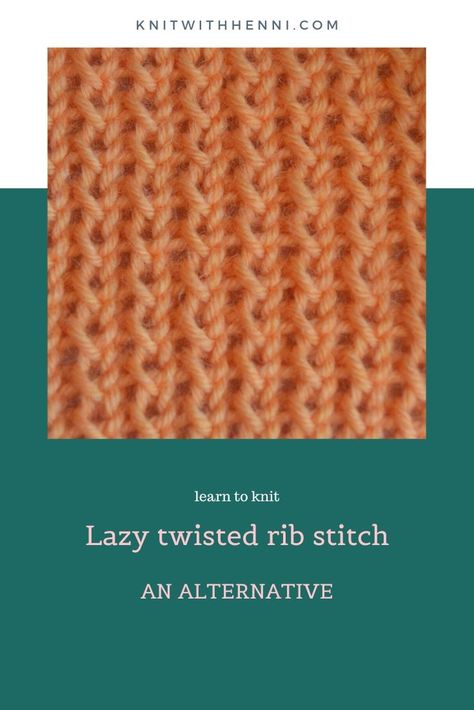 Twisted Ribbing Knitting, Cool Knitting Stitches, Different Rib Knitting Stitches, Twisted Stitch Knitting, Twisted Rib Knit Stitch, Rib Knitting Stitches, Knit Rib Stitch, Madame Defarge, Types Of Knitting