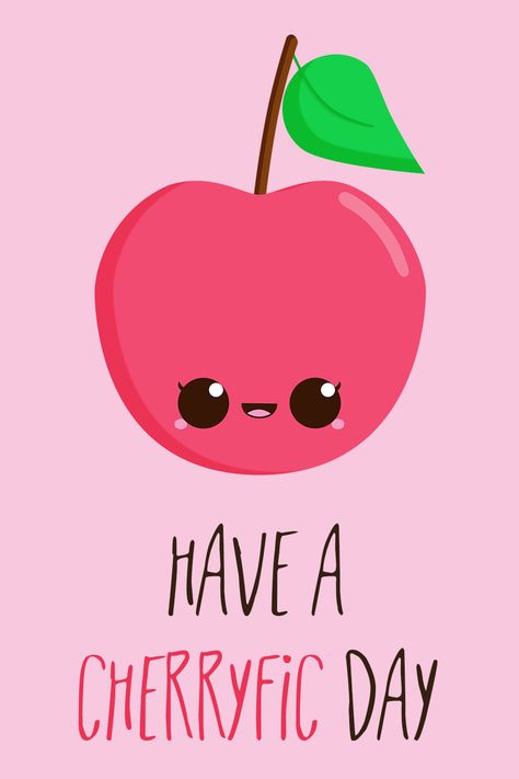 I would assume a day with cherries in it is great in itself :D #kawaiicherry #cherryficday Lillys Drawings, Cherry Puns, Motivational Puns, Cherry Quotes, Prints Clothes, Funny Proposal, Birthday Card Puns, Simple Calligraphy, Daily Doodles