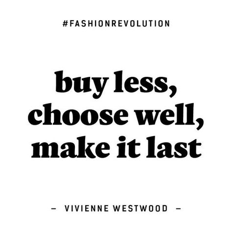 Ethical Fashion Quotes, Sustainable Fashion Quotes, Buy Less Choose Well, Sustainability Quotes, Fashion Quotes Inspirational, Circular Fashion, 15th Quotes, Vie Motivation, Fashion Revolution