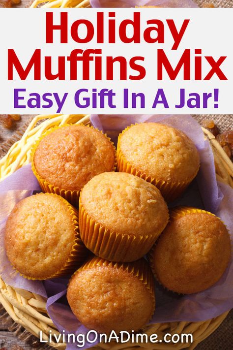 Muffins In A Jar Recipe Gifts, Muffin Mix In A Jar, Holiday Muffins, Gift Mixes, After School Snacks For Kids, Muffin Mix Recipe, Homemade Muffins Recipe, Living On A Dime, Jar Mixes