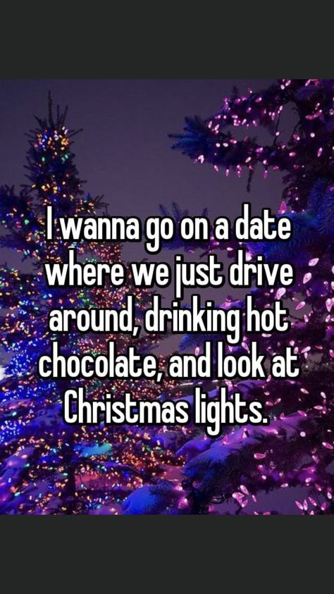 Wanna Go On A Date, Christmas Lights Quotes, Drinking Hot Chocolate, Christmas Memes, Going On A Date, Totally Me, Top Memes, Summer Bucket Lists, Christmas Light