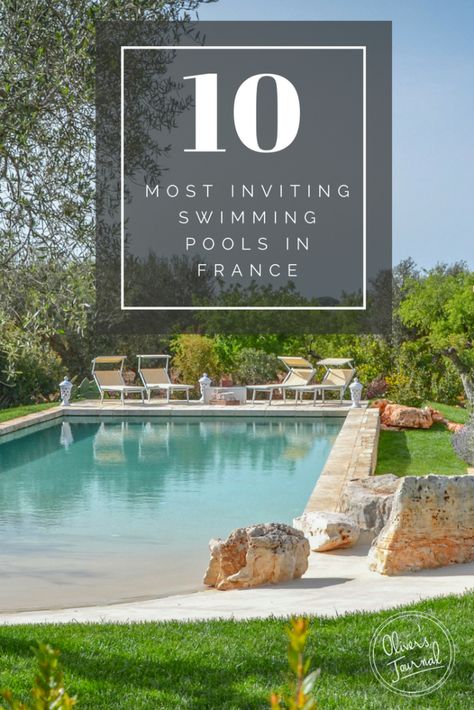 The 10 Best Villas With Swimming Pools in France | Oliver's Travels French Pool Design, French Pool, Water Places, Pool Tanning, Family Backyard, Pool Builders, Pool Time, Saltwater Pool, Swimming Holes