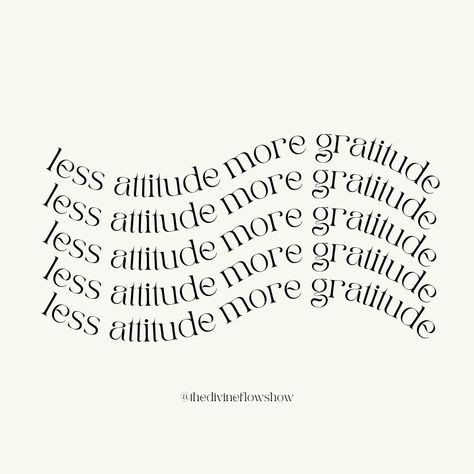 Attitude For Gratitude, Gratitude Is My Attitude, Gratitude Is The Attitude, Gratitude Is The Best Attitude, An Attitude Of Gratitude, Motivational Poster, I Dont Know, Attitude Of Gratitude, Soul Quotes