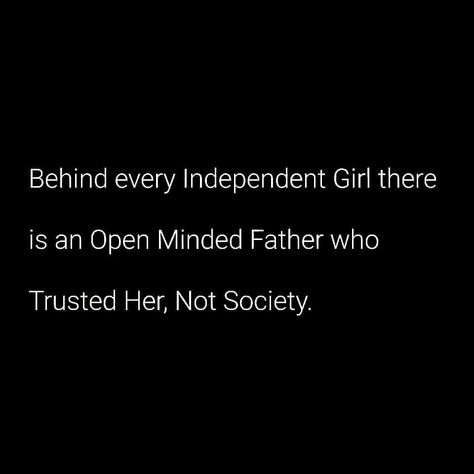 #trust your #family more important than #society.. #parenting #parentingquotes #father #fatherdaughter #daughter #son #mindset #pessimist #narrowminded #orthodox #scared #vision #farsighted #independent #brave #selfrespect #love #support #salute... Father Support Daughter Quotes, Independent Daughter Quote, Teach Your Daughter Quotes, Sacrifice Quotes, Middle Daughter, Buy My House, Independent Girls, Trust Quotes, Tiny Tales