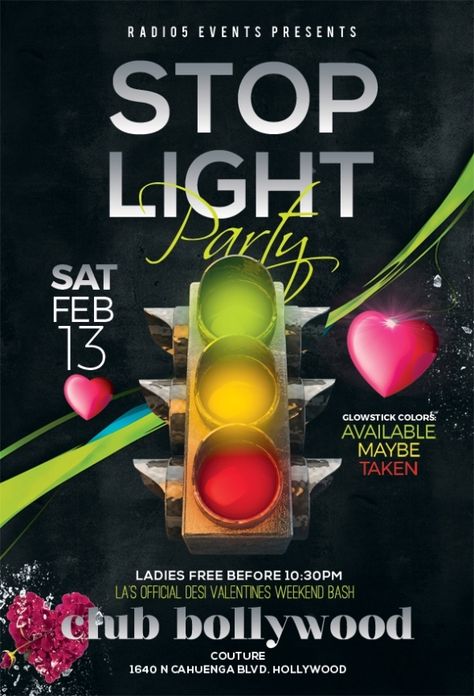 Club Bollywood - Valentines Stop Light Theme Party in Couture, Los Angeles,CA Tickets – Indian Event Traffic Light Party, Glow Theme Party, Valentines Weekend, Hollywood Blvd, Anti Valentines Day, Graphic Design Flyer, Graphic Quotes, Stop Light, Party Poster