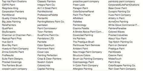 painting company name list Store Names Ideas, Unique Business Names, Business Name Ideas, Name Paintings, Wallpaper Companies, Party Names, Paint Companies, Name List, Instant Art