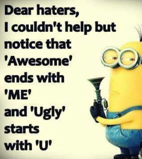 Dear Haters, Minion