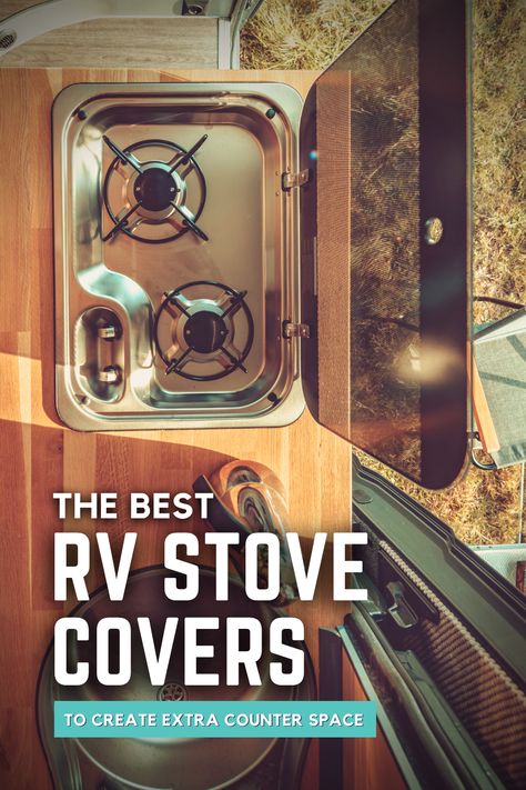 Rv Stove Top Cover Diy, Camper Stove Cover, Rv Stove Cover, Rv Stove, Best Gas Stove, Extra Counter Space, Camper Stove, Gas Stove Top Covers, Glass Stove Top Cover