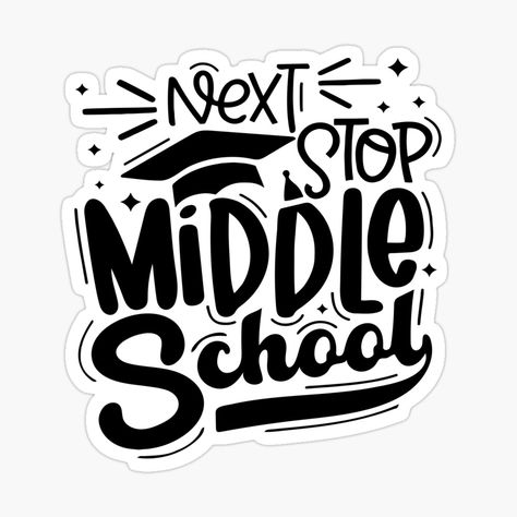 "Next Stop Middle School Graduation Last Day Of School " Cap for Sale by Wazzy-AK | Redbubble Goodbye Elementary Hello Middle School, Middle School Quotes, Homeschool Graduation, Elementary School Graduation, Middle School Graduation, 5th Grade Graduation, Car Deco, End Of School Year, School Quotes