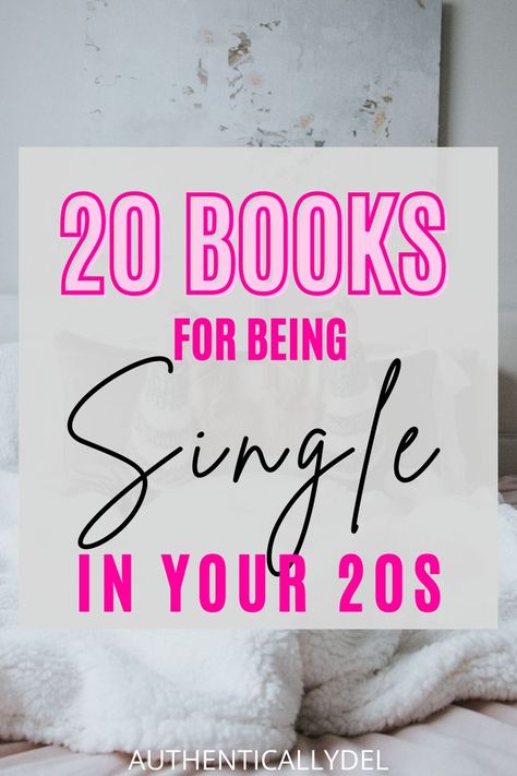 Single In Your 20s, Books To Read In Your Teens, List Of Books To Read, Books To Read In Your 20s, Love Being Single, Books To Read Before You Die, In My 20s, Books To Read For Women, List Of Books