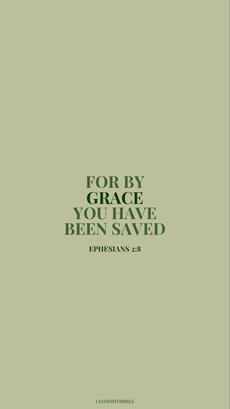 Save By Grace Wallpaper, Godly Wallpapers Aesthetic, I Am Saved By His Grace, By Grace Through Faith Wallpaper, Saved By Grace Wallpaper, Green Bible Verse Wallpaper, Bible Widget, Grace Verses, Saved By His Grace