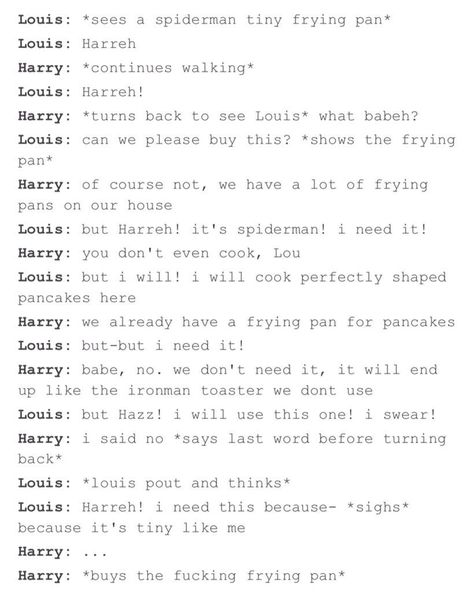 I SHOULD BE GUSHING AT HOW CUTE THIS IS BUT I CAN'T STOP LAUGHING?! Larry Stylinson Imagine Stories, Larry Texts, Larry Stylinson Fanfiction Quotes, Larry Stylinson Text Posts, Larry Stylinson Memes Funny, Larry Shippers, 1d Funny, 1d Imagines, Harry Styles Cute