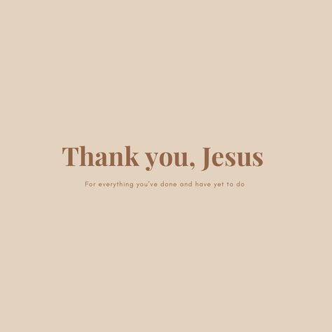 Thank You Jesus Wallpaper, Christian Pictures With Meaning, Beige Bible Verse Aesthetic, Neutral Quotes, Gods Plans, Bible Quotes Background, Accountability Group, Christian Affirmations, Quote Wallpaper