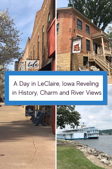 A Day in Le Claire, Iowa Reveling in History, River Views and a Jubilant Downtown Le Claire Iowa, Leclaire Iowa, Antique Archeology, Paddle Wheel, Midwest Travel, Rock Island, River Boat, Mississippi River, Water Views