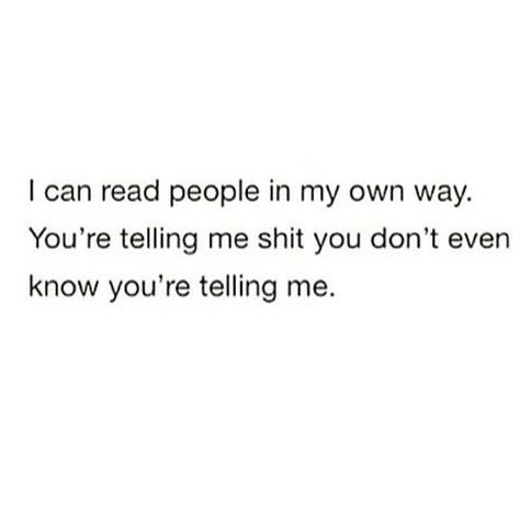 Oh yes. The listener in me is very keen on reading in between the lines. Ruthless Quotes, Sanna Ord, Infj Personality, Ride Or Die, I Can Relate, Empath, Infj, How I Feel, Real Talk