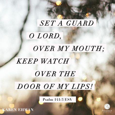 How to Set a Guard Over Your Mouth {& a KEEP IT SHUT bundle giveaway} Purity Quotes, Psalm 141, Watch Your Mouth, Lord Help, Online Bible Study, Lord Help Me, My Mouth, Proverbs 31, Know The Truth