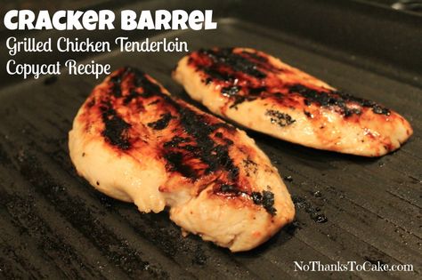 Cracker Barrel Grilled Chicken Tenderloin Copycat Recipe | No Thanks to Cake Chicken Tenderloin Marinade, Cracker Barrel Chicken Tenders, Cracker Barrel Grilled Chicken, Grilled Tenderloin, Cracker Barrel Chicken, Barrel Grill, Copy Cat Recipe, Chicken Tenders Recipe, Marinated Chicken Recipes