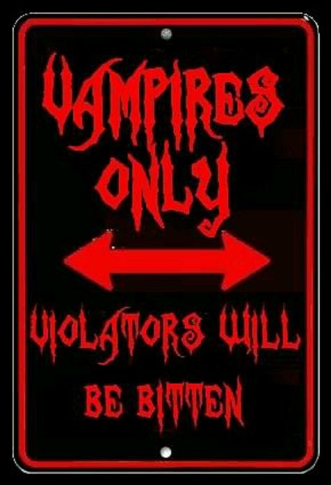 vampires only - sign Mall Goth Wallpaper, Red Goth, Vampire Party, The Vampire Chronicles, Vampire Love, Emily The Strange, Vampire Fangs, Parking Sign, Vampire Goth