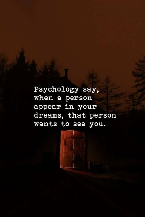 So you must be dreaming of me every night !! Day dreaming too . Facts About Dreams, Physcology Facts, Physiological Facts, Psychological Facts Interesting, Psychology Says, Psychology Fun Facts, Psychology Quotes, Wise Women, Super Quotes