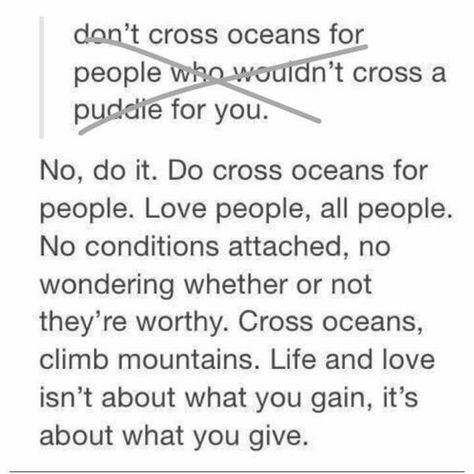 Cross oceans for people. No conditions attached. Cross Oceans For People, Soothing Quotes, Wonderful Words, Dear God, Love People, Pretty Words, Beautiful Words, Quotes Deep, Inspire Me