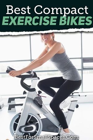 Top 7 Compact Exercise Bikes - Perfect For Small Spaces