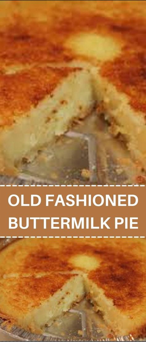 OLD FASHIONED BUTTERMILK PIE Sweetie Pies Recipes, Southern Buttermilk Pie, Buttermilk Pie Recipe, Buttermilk Pie, Slab Pie, Southern Desserts, Buttermilk Recipes, Sweet Potato Pie, Delicious Pies