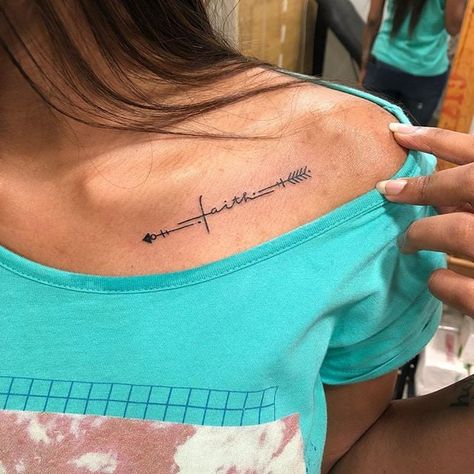 Biblical Collar Bone Tattoos, Faith Tattoo On Collar Bone, Faith Collar Bone Tattoo, Faith Arrow Tattoo, Christian Collar Bone Tattoo, Clavicle Tattoos For Women Quotes, Womens Collar Bone Tattoos, Collar Bone Tattoos For Women Unique, Seductive Tattoos For Women