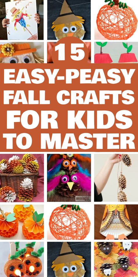 15 easy-peasy fall crafts for kids to master with various images of children's autumn-themed craft projects 2nd Grade Fall Arts And Crafts, Homeschool Fall Art Projects, Fall Craft Ideas For 2nd Grade, Diy Fall Decorations For Kids, Fall Diy Crafts For Kids, Kids Fall Crafts Easy, Fall Easy Crafts, September Arts And Crafts For Kids, September Kids Crafts