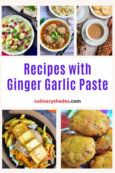 35 Recipes with Ginger Garlic Paste - Culinary Shades Ginger Garlic Recipes, Ginger Garlic Paste Recipes, Recipes Using Ginger, Ginger Paste Recipe, Recipes With Ginger, Garlic Ginger Paste Recipe, Cooking With Ginger, Grilled Paneer, Tomato Chutney Recipe