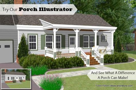 The Porch Illustrator lets you see what a difference a porch makes on a home. See a ranch home with different styles of porches. Ranch Home Designs, Porch Roof Design, Manufactured Home Porch, Front Porch Addition, Veranda Design, Porch Kits, Ranch House Designs, Roof Ideas, Porch Addition