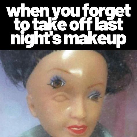 when you forget to take off last nights makeup meme Funny Makeup Memes, Mary Kay Eye Makeup, Funny Makeup, Best Contouring Products, Brown Girls Makeup, Makeup Memes, Makeup Humor, Birthday Makeup, Youtube Makeup