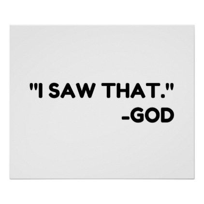 God Saw That Poster Christian Posters, Jesus Faith, Faith Bible, Christian Motivation, Daughters Of The King, God Loves You, Spiritual Inspiration, Jesus Quotes, Faith In God