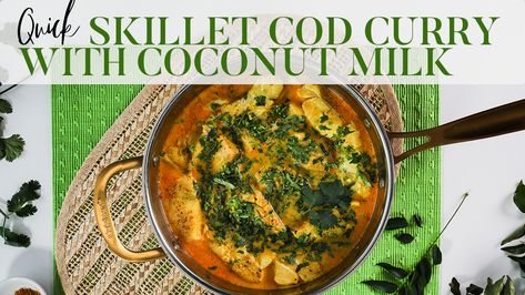 Quick Skillet Cod Curry With Coconut Milk | Desi~licious RD Cod Curry, Paleo Chilli, Smoked Cod, Fish Curry Indian, Curry With Coconut Milk, Curry Coconut, Fish Curry Recipe, Coconut Milk Curry, Cod Fish