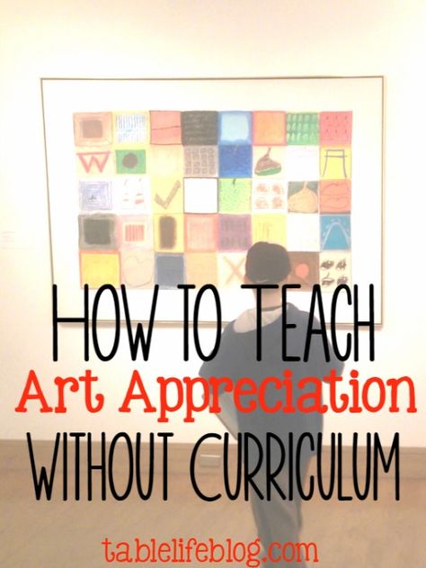 GREAT IDEAS! - Teaching Art Appreciation without a Curriculum - Life at the Table #ihsnet Appreciation Art, Art Assessment, Art Rooms, Art Critique, Blooms Taxonomy, Montessori Art, Art Curriculum, Elementary Art Projects, Homeschool Art