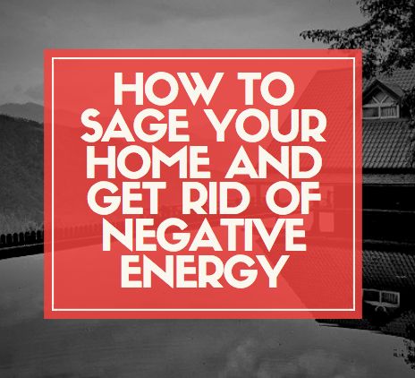 How to get Rid of Negative Energy Getting Rid Of Negative Energy, Get Rid Of Negative Energy, Rid Of Negative Energy, Sage House, Remove Negative Energy, Diy Household Tips, Last Minute Halloween, Removing Negative Energy, Rental House