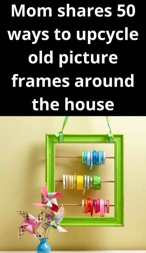 Mom shares 50 ways to upcycle old picture frames around the house Repurpose Picture Frames Diy, Upcycle Frames, Organization Crafts, Picture Frame Projects, Peter Walsh, Nifty Crafts, Box Frame Art, Becoming Minimalist, Professional Organizers