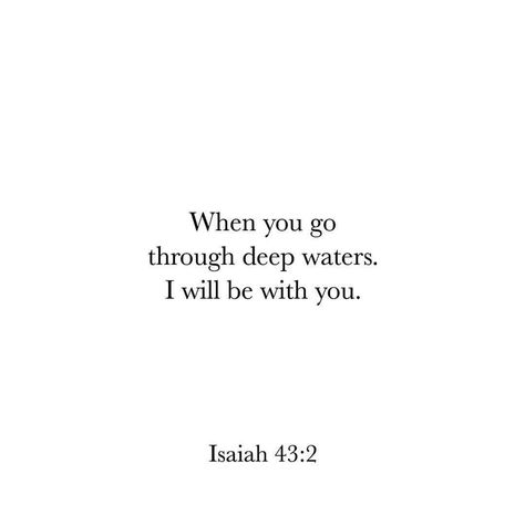 Trust God on Instagram: ““When you go through deep waters, I will be with you. When you go through rivers of difficulty, you will not drown. When you walk through…” Bible Qoutes Of Trust, When I Walk Through Deep Waters, When You Walk Through Deep Waters, When You Go Through Deep Waters Tattoo, When You Go Through Deep Waters, Deep Water Quotes, Trust God Tattoo, River Quotes, Short Bible Quotes