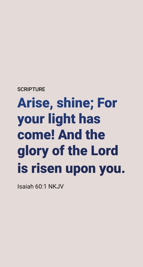 Isaiah 60:1-3, which is addressed to Jehovah’s “woman,” or his heavenly organization of loyal servants, says: “Arise, O woman, shed forth light, for your light has come and upon you the very glory of Jehovah has shone forth. For, look! darkness itself will cover the earth, and thick gloom the national groups; but upon you Jehovah will shine forth, and upon you his own glory will be seen. And nations will certainly go to your light, and kings to the brightness of your shining forth.” Arise Shine For Your Light Has Come, Isaiah 60:1-3, 2024 Prayer, Isaiah 60 1, Cafe Vibes, Driving Quotes, Arise And Shine, Verse Wallpaper, Bible Verse Background