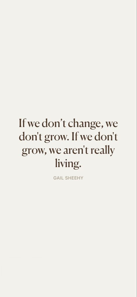 If we don’t change, we don’t grow. If we don’t grow, we aren’t really living. #quotes #quoteoftheday #quotestoliveby #quotesaboutlife #quotesdaily Continue To Grow Quotes, Funny Quotes About Growing Up, Grow With Me Quotes, Learn And Grow Quotes, Quotes For People Going Through A Lot, Quotes For Growing Up, Quote About Growing Up, Growing Up Quotes Life Lessons, Time To Grow Up Quotes