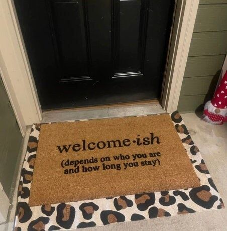 Welcome Ish Depends On Who You Are & How Long You Stay Doormat, Flocked Coir Door Mat, Outdoor Welcome Rug, Personalized Funny Home Decor Door Mat Outdoor, Entryway Style, Welcome Rug, Coir Door Mat, Funny Welcome Mat, Funny Home Decor, Funny Doormats, Design Text, Coir Doormat