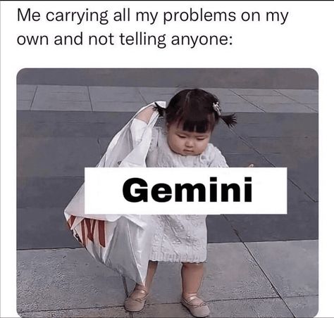 I am carrying too much shit while only showing childish exuberance.. until I blackout and almost murder myself. Aquarius Funny Hilarious, Aquarius And Gemini, Aquarius Funny, Funny Virgo, Gemini Aesthetic, Gemini People, Moon In Virgo, Curious People, Virgo Memes