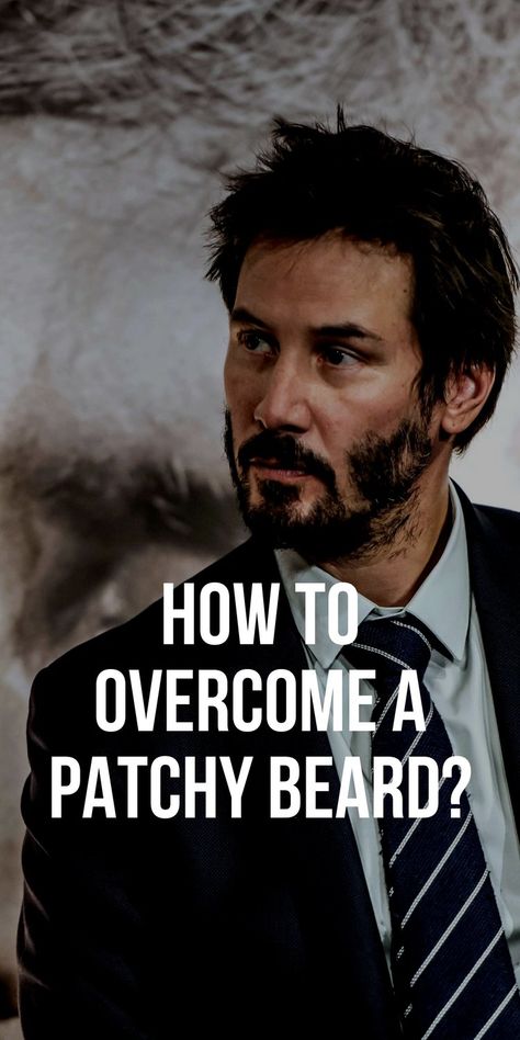 How to Overcome a Patchy Beard? – LIFESTYLE BY PS Men Hair Beard Style, Patchy Beard Styles, Thicker Stronger Hair, Soul Patch, Gentleman Fashion, Gentlemens Guide, Patchy Beard, Beard Haircut, Bald Patches