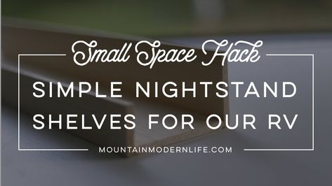 Simple Nightstand Shelves for Our RV Nightstand Shelves, Cabin On Wheels, Rv Videos, Simple Nightstand, Style Shelves, Rv Holiday, Diy Cabin, Rv Renovation, Rv Makeover