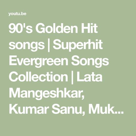 90's Golden Hit songs | Superhit Evergreen Songs Collection | Lata Mangeshkar, Kumar Sanu, Mukesh Evergreen Songs, Kumar Sanu, Lata Mangeshkar, Feature Phone, Hindi Songs, Hit Songs, Songs