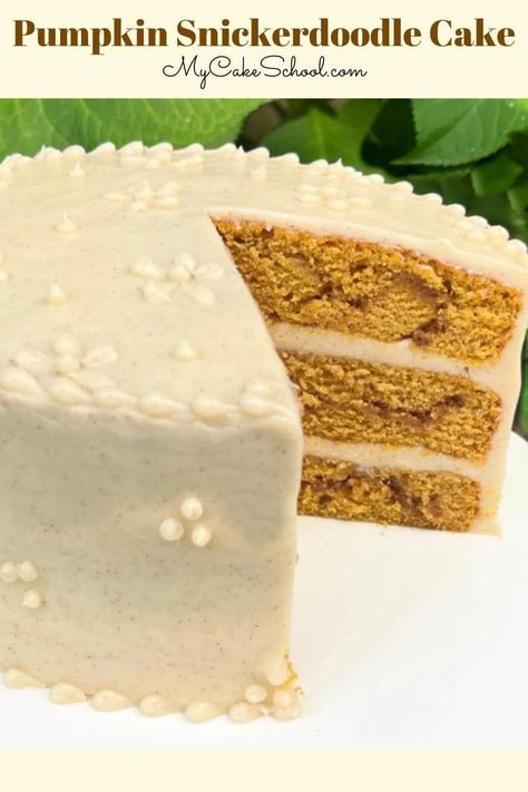 Pumpkin Snickerdoodle Cake - My Cake School My Cake School, Snickerdoodle Cake, Pumpkin Treats, Fall Cake, Cakes Decorating, Cheese Danish, Beefsteak Tomato, Pumpkin Spice Cake, Cream Cheese Frosting Recipe