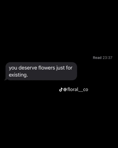 You deserve flowers just for existing.🌼 You Deserve Flowers, 2025 Vision, Flower Quotes, You Deserve, Instagram A, Vision Board, Instagram Photos, Photo And Video, Instagram Photo