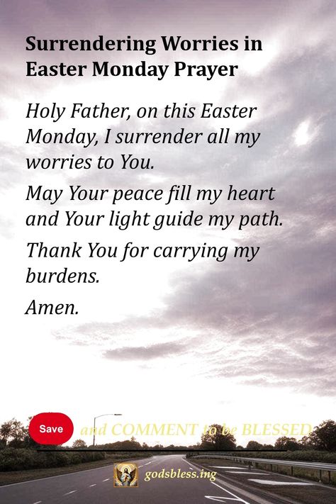 Surrendering Worries in Easter Monday Prayer Easter Monday Prayer, Prayers For Blessings, Monday Prayers, Divine Favor, Monday Prayer, Monday Greetings, I Surrender All, Philippians 4 7, Monday Blessings