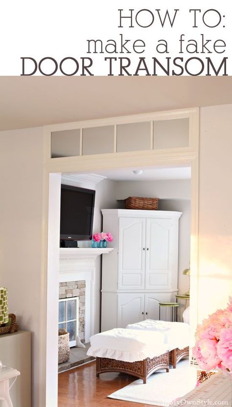 DIY home decorating idea on a budget. How to make a fake window transom for over a doorway using a $5.00 mirror.  In My Own Style Window Transom, Fake Window, Salon Suites, Transom Windows, Nate Berkus, Door Trim, Diy Door, Diy Home Decor Projects, Diy Home Improvement