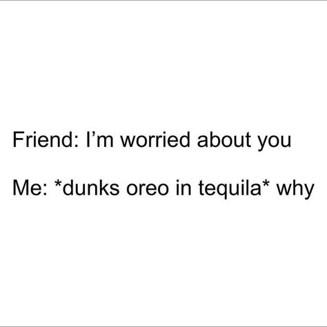 Tequila Humor, Say That Again, Ecards Funny, Tequila, You And I, No Worries, Ecards, Funny Memes, Humor