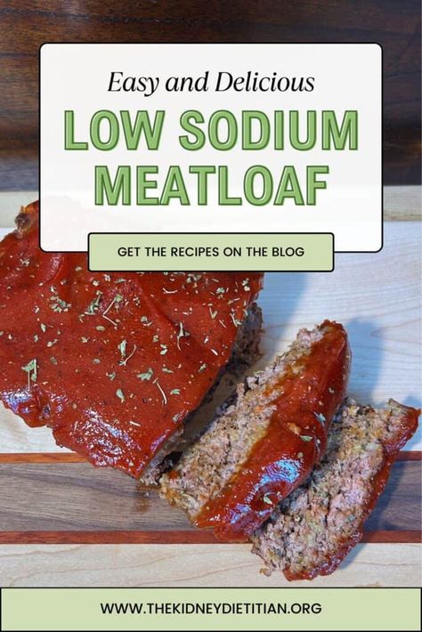 Low Sodium Meatloaf - The Kidney Dietitian Low Sodium Meatloaf, Low Sodium Recipes Heart, Low Oxalate Recipes, Kidney Friendly Recipes Renal Diet, Low Potassium Recipes, Low Oxalate Diet, Heart Healthy Recipes Low Sodium, Oxalate Diet, Low Salt Recipes